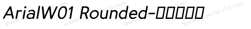 ArialW01 Rounded字体转换